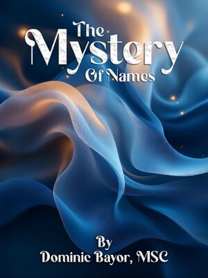 cover image of The Mystery of Names